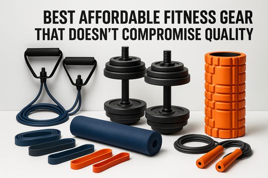 Best Affordable Fitness Gear That Doesn’t Compromise Quality
